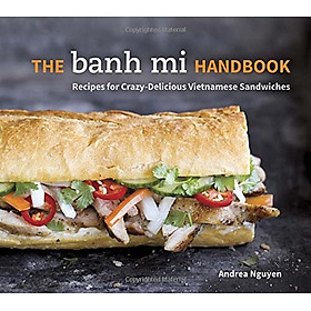 [Download Sách] The Banh Mi Handbook